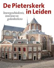 De Pieterskerk in Leiden - (ISBN 9789040078187)