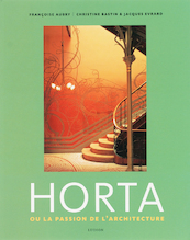 Horta ou la passion de l'architecture - F. Aubry (ISBN 9789055446971)