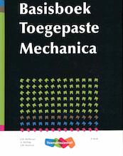 Basisboek toegepaste mechanica - J.W. Welleman, A. Dolfing, J.W. Hartman (ISBN 9789006951288)