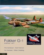 Fokker G-1 1 - Frits Gerdessen, Karel Kalkman, Cor Oostveen, Willem Vredeling (ISBN 9789086161102)