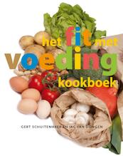 Het Fit met voeding kookboek - Gert Schuitemaker, Jac van Dongen (ISBN 9789075979299)