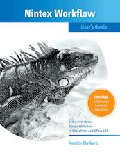 Nintex Workflow User's Guide - Martijn Bleikertz (ISBN 9789082169904)