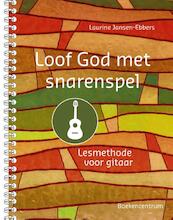 Loof God met snarenspel - Laurine Jansen-Ebbers (ISBN 9789023970484)