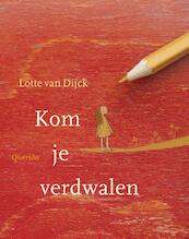 Kom je verdwalen - Lotte van Dijck (ISBN 9789045119854)