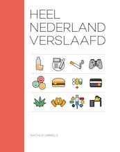 Heel Nederland verslaafd - Mathijs Ummels (ISBN 9789082876307)