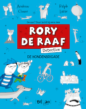 Rory De Raaf - Detective -De hondenbrigade - Andrew Clover, Ralph Lazar (ISBN 9789403208770)