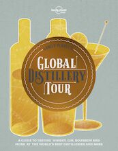 Lonely Planet's Global Distillery Tour - (ISBN 9781788682312)