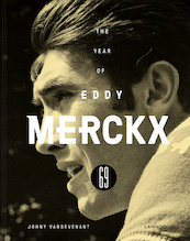 1969 - THE YEAR OF EDDY MERCKX - Johny Vansevenant (ISBN 9789401462860)