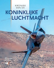 Kroniek van de Koninklijke Luchtmacht - Rogier Koedijk, Jan Janssen (ISBN 9789070024987)