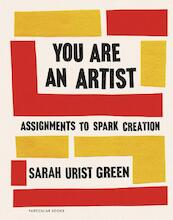 You Are an Artist - Sarah Urist Green (ISBN 9780241442890)