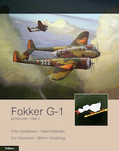 Fokker G-1 - Frits Gerdessen, Karel Kalkman, Cor Oostveen, Willem Vredeling (ISBN 9789086163786)