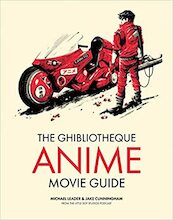 The Ghibliotheque Anime Movie Guide - Michael Leader, Jake Cunningham (ISBN 9781802792881)