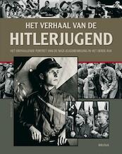 Het verhaal van de hitlerjugend - (ISBN 9789044732429)
