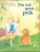 Pin wil geen prik - Lida Dijkstra (ISBN 9789043701921)