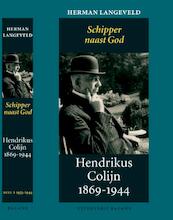 Hendrikus Colijn 1869-1944 / 2 1933-1944: Schipper naast God - Herman Langeveld (ISBN 9789460034480)