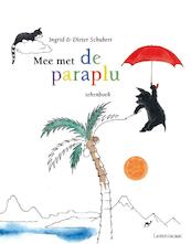Mee met de paraplu - Ingrid Schubert, Dieter&Ingrid Schubert (ISBN 9789047702764)