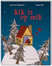 kik is op mik - Sietske Mol (ISBN 9789051164916)