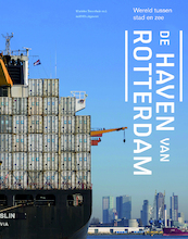 De haven van Rotterdam - Marinke Steenhuis (ISBN 9789462082540)