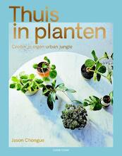 Thuis in planten - Jason Chongue (ISBN 9789461431868)