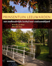 Prinsentuin Leeuwarden - Els van der Laan – Meijer, Willemieke Ottens (ISBN 9789056158095)