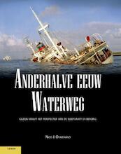 Anderhalve eeuw Waterweg - Nico Ouwehand (ISBN 9789086160594)