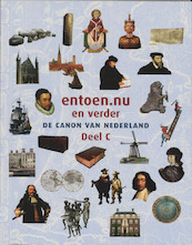 Entoen.nu de Canon van Nederland / C - (ISBN 9789048511600)