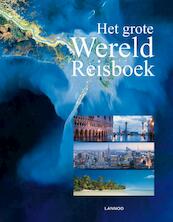 Het grote reisboek van de wereld - (ISBN 9789401406604)
