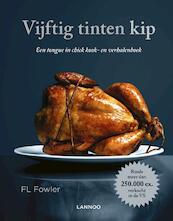 VIJFTIG TINTEN KIP - F.L. Fowler (ISBN 9789401423199)