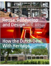 Reuse Redevelop and Design - Updated Edition - Paul Meurs, Marinke Steenhuis (ISBN 9789462085718)