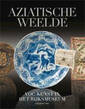 Aziatische Weelde - Jan van Campen, Ebeltje Hartkamp-Jonxis (ISBN 9789057307416)
