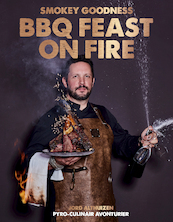 Smokey Goodness BBQ Feast on Fire - Jord Althuizen (ISBN 9789043925082)