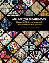 Van heiligen tot amoeben - Zsuzsanna van Ruyven-Zeman (ISBN 9789059971615)