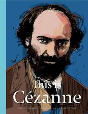 This Is Cezanne - Jorella Andrews (ISBN 9781780674780)