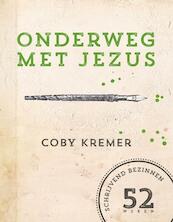onderweg met Jezus - Coby Kremer (ISBN 9789491844430)