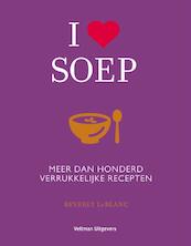 I love soep - Beverly Leblanc (ISBN 9789048314621)