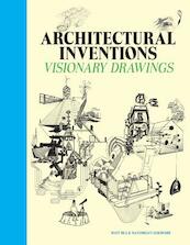 Architectural Inventions - Matt Bua, Max Goldfarb (ISBN 9781780670058)