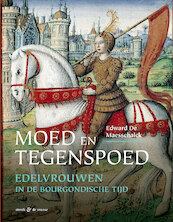 Moed en tegenspoed - Edward de Maesschalck (ISBN 9789056158729)
