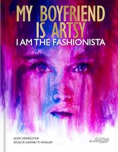 My Boyfriend is Artsy, I am the Fashionista - Leen Demeester, Jessica Garnetti-Khalaf (ISBN 9789058566720)