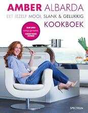 Eet jezelf mooi, slank & gelukkig kookboek - Amber Albarda (ISBN 9789049107543)