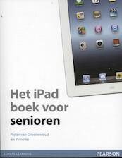 Het iPad boek voor senioren - Pieter van Groenewoud, Yvin Hei (ISBN 9789043026246)