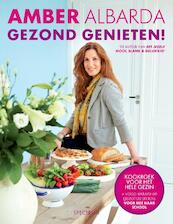 Gezond genieten! - Amber Albarda (ISBN 9789000317240)