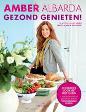 Gezond genieten! - Amber Albarda (ISBN 9789000320875)
