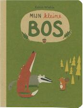 Mijn kleine bos - Kathrin Wiehle (ISBN 9789045118024)