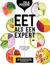 Eet als een expert - Marijke Berkenpas, Gaby Herweijer, Jolien Klamer, Liesbeth Smit (ISBN 9789021561523)
