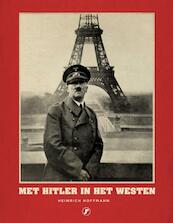 Met Hitler in het Westen - Heinrich Hoffmann (ISBN 9789089755919)