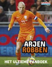 Arjen Robben - Het ultieme fanboek - Redactie VI (ISBN 9789067979078)
