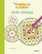 Mandala's kleuren - anti-stress - Catherine Vasey (ISBN 9789044745399)