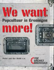 We want more! - Peter van der Heide (ISBN 9789492190314)