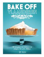 Bake Off Vlaanderen - Sieglinde Michiel, Lynn de Schuyter (ISBN 9789022334287)