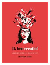 Ik ben creatief - Harriet Griffey (ISBN 9789401303736)